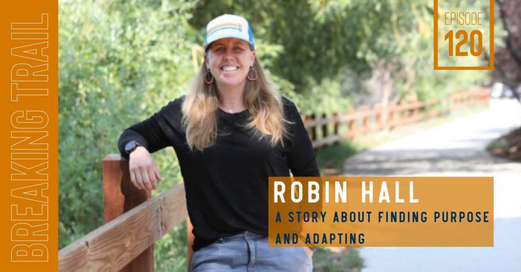 Robin Hall: A Story about Finding Purpose and Adapting